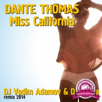 Dante Thomas - Miss california (Dj Vadim Adamov & Dj Fenya Remix) (2015)