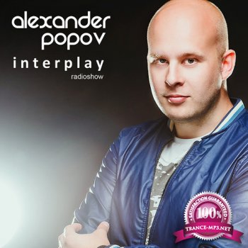 Alexander Popov - Interplay Radio Show 028 (2015-01-11)