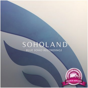 Blue Soho Recordings: Soholand 2015