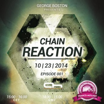 George Boston - Chain Reaction 004 (2015-02-26)