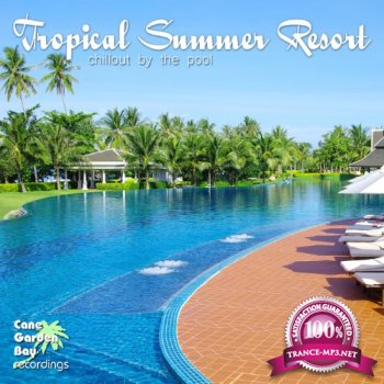 Tropical Summer Resort - Chillout by the Pool (2015)