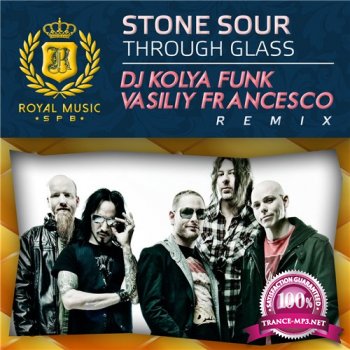 Stone Sour - Through Glass (DJ Kolya Funk & Vasiliy Francesco Remix 2015)