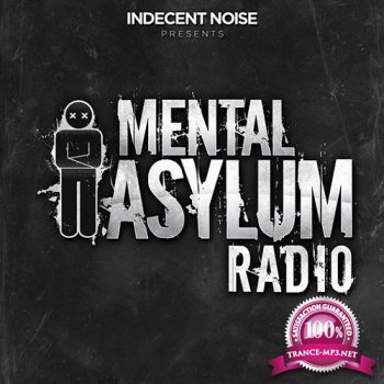 Indecent Noise - Mental Asylum Radio 015 (2015-04-02)