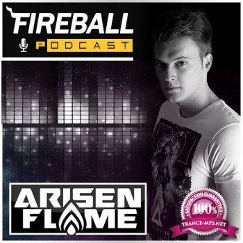 Arisen Flame - Fireball Podcast 002 (2015-04-04)