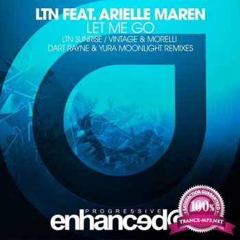 LTN ft. Arielle Maren - Let Me Go (Remixes)