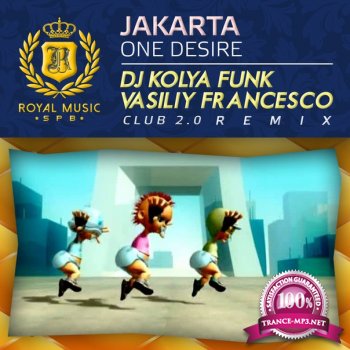 Jakarta  One Desire (DJ Kolya Funk & Vasiliy Francesco Club 2.0 Remix 2015) 
