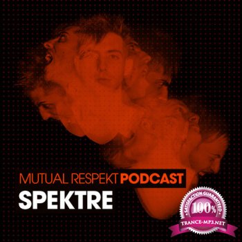 Spektre - Mutual Respekt 149 (2015-04-29)