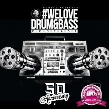 Gunsta Presents #WeLoveDrum&Bass Podcast 50 Gunstaband Mix (2015)
