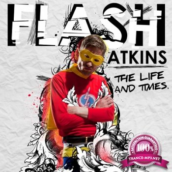 Flash Atkins - The Life & Times (2015)
