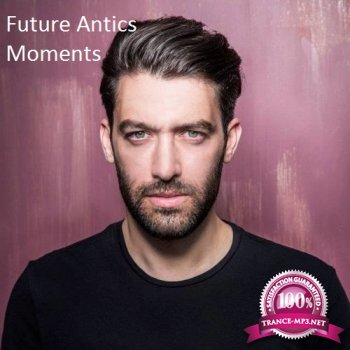 Future Antics - Moments 001 (2015-06-25)