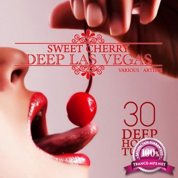 Sweet Cherry Deep Las Vegas 30 Deep House Tunes (2015)