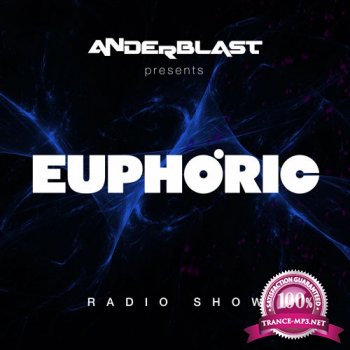 Anderblast - Euphoric Radioshow 034 (2015-07-10)