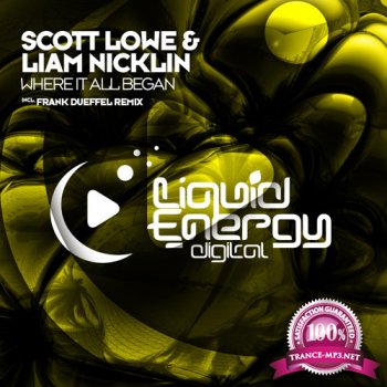 Scott Lowe & Liam Nicklin - Where It All Began