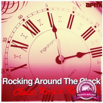 Rocking Around The Clock - Classic RocknRoll Hits