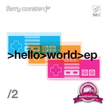 Ferry Corsten - Hello World EP Part 2