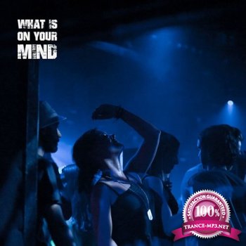 Dexon - What Is On Your Mind Podcast 001 (2015-07-16)