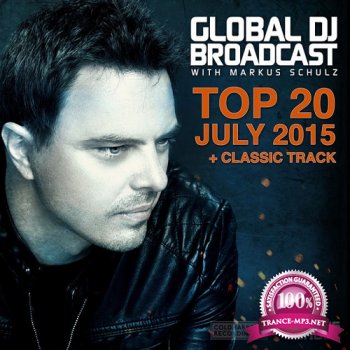 Markus Schulz - Global DJ Broadcast Top 20 July (2015)