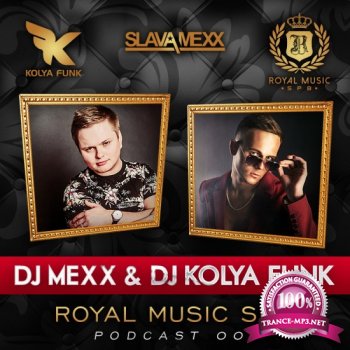 Mexx & Kolya Funk - Royal Music Podcast 007 (2015)