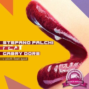 Stefano Falchi feat. Gabry Dore - I Still Feel Good (2015) JUSTiFY