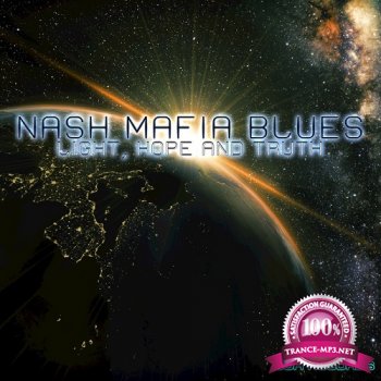 Nash Mafia Blues - Light, Hope & Truth (2015) - JUSTiFY
