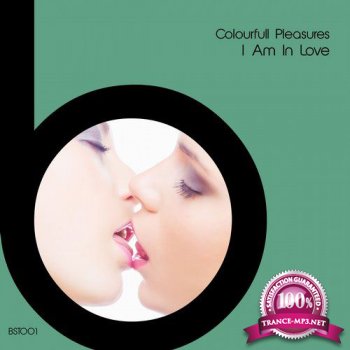 Colourfull Pleasures - I Am In Love