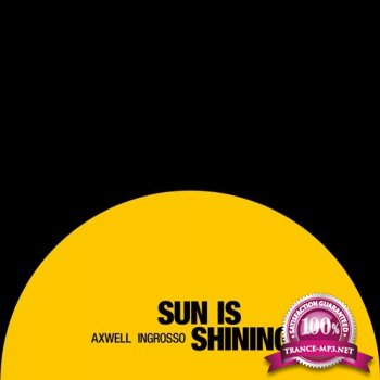 Axwell & Sebastian Ingrosso - Sun Is Shining (Remixes)