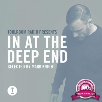 Toolroom Radio Presents - In At The Deep End (2015)