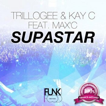 Trillogee with Kay C feat. Max C - Supastar (2015)