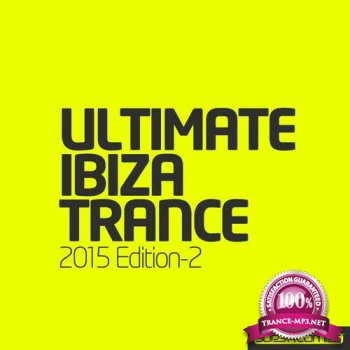 Ultimate Ibiza Trance 2015 Edition 2 (2015)
