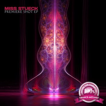 Miss Stuck - Premier Shot EP