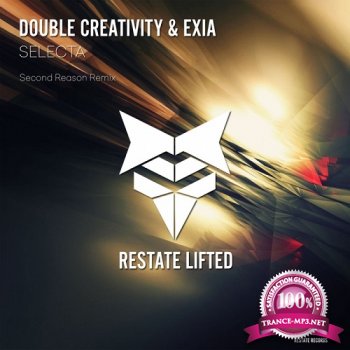 Double Creativity & Exia - Selecta (Second Reason Remix)