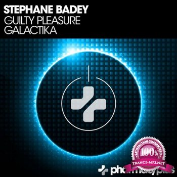 Stephane Badey - Guilty Pleasure / Galactika