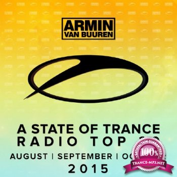 VA - A State Of Trance Radio Top 20: August/September/October 2015