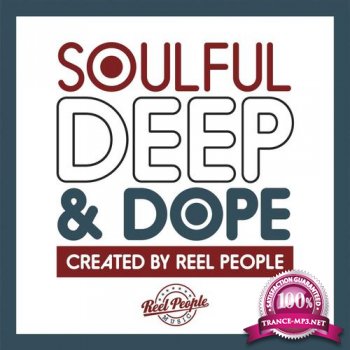 Soulful Deep & Dope (Created By Reel People) (2015)