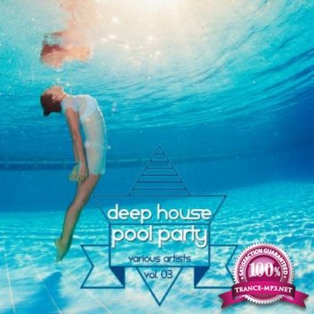 Deep House Pool Party Vol 03