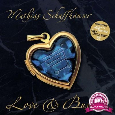 Mathias Schaffhauser - Love & Business (Remastered) (2015)