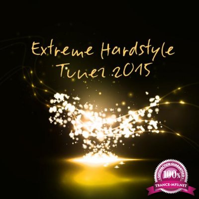 Extreme Hardstyle Tunez 2015 (2015)