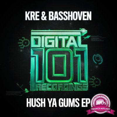 Kre and Basshoven - Hush Ya Gum