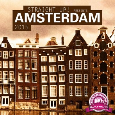 Straight Up! Presents Amsterdam 2015 (2015)