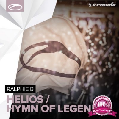 Ralphie B - Helios / Hymn Of Legends