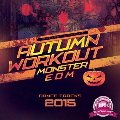 VA - Autumn Workout Monster EDM Dance Tracks (2015)