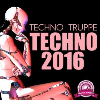 Techno Truppe - Techno 2016 (2015)