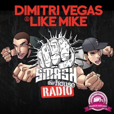 Dimitri Vegas & Like Mike - Smash the House 130 (2015-10-23)