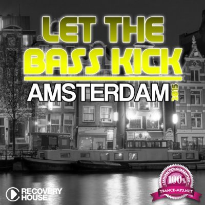 Let The Bass Kick In Amsterdam 2015 (2015)