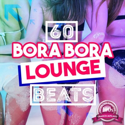 60 Bora Bora Lounge Beats (2015)