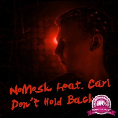 NoMosk Feat. Cari - Dont Hold Back (2015)