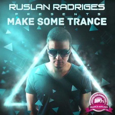 Make Some Trance: Mixed By Ruslan Radriges (2015)