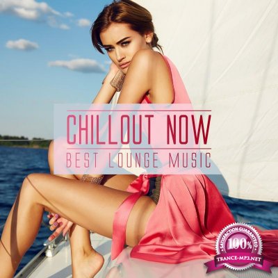 Chillout Now Best Lounge Music (2015)