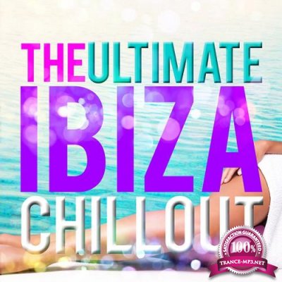 The Ultimate Ibiza Chill Out (2015)