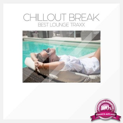 Chillout Break Best Lounge Traxx (2015)